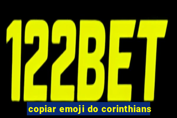 copiar emoji do corinthians